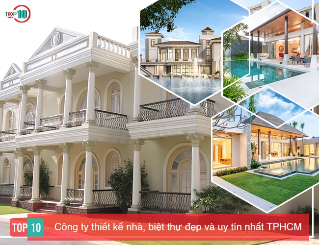 Top 25 Công ty thiết kế xây dựng nhà, biệt thự đẹp và uy tín tại TPHCM