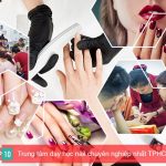 trung tâm dạy học nail uy tín và chuyên nghiệp nhất TPHCM