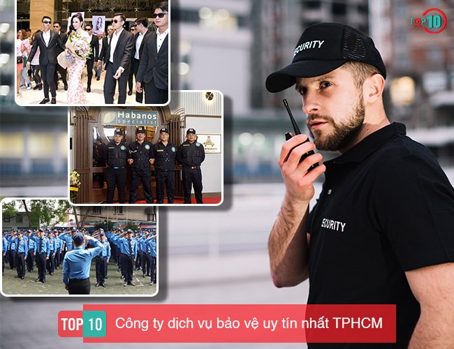 Top 10 công ty dịch vụ bảo vệ uy tín nhất TPHCM