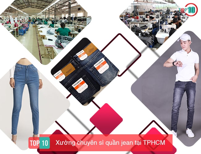 Top 10 xưởng chuyên sỉ quần jean tại TPHCM