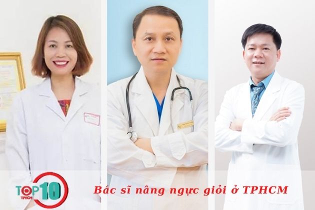 Top bác sĩ nâng ngực giỏi ở TPHCM nổi tiếng nhất