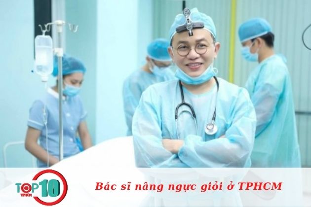 Bác sĩ nâng ngực giỏi ở TPHCM| Nguồn: Bác sĩ Nguyễn Đức Khải
