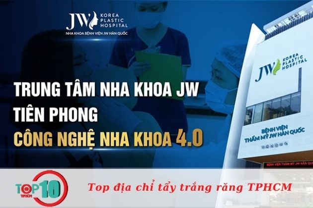 Nha khoa làm trắng răng uy tín ở TPHCM| Nguồn: Nha Khoa Bệnh Viện JW Hàn Quốc 