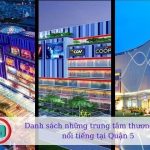 Danh sách những trung tâm thương mại nổi tiếng tại Quận 5