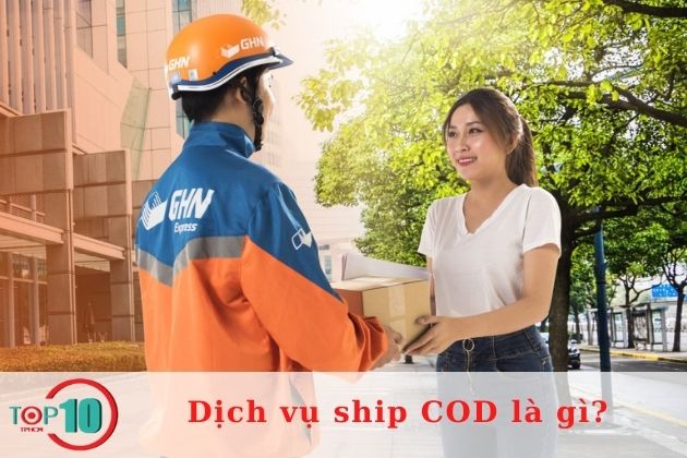 Đơn vị cung cấp dịch vụ ship COD uy tín| Nguồn: Giao hàng nhanh