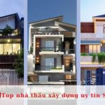 Top nhà thầu xây dựng uy tín nhất Sài Gòn