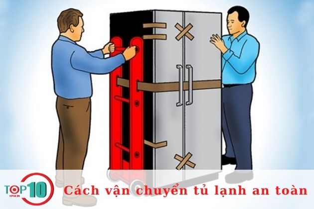 Cách vận chuyển tủ lạnh đúng cách và an toàn