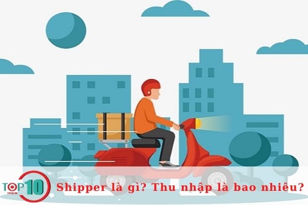 Shipper là gì? Nghề shipper liệu có thu nhập ổn định không?