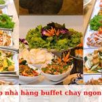 Top nhà hàng, quán buffe chay Sài Gòn - TPHCM