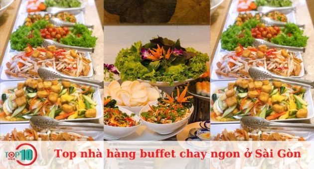 Top nhà hàng, quán buffe chay Sài Gòn - TPHCM