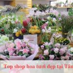 Top shop hoa tươi tại Tân Phú