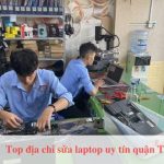 Top địa chỉ sửa laptop quận Tân Bình