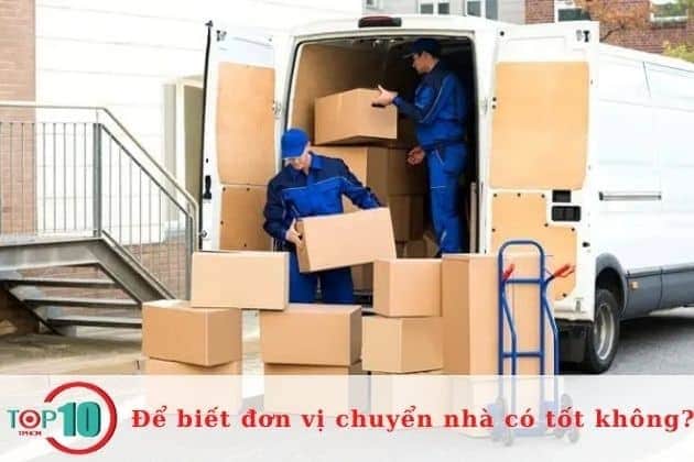 Mẹo để biết đơn vị chuyển nhà có tốt hay không?