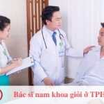 Top bác sĩ nam khoa ở TPHCM