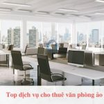 Top dịch vụ cho thuê văn phòng ảo Quận 2