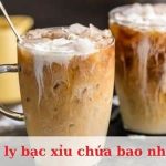 1 ly bạc xỉu chứa bao nhiêu calo