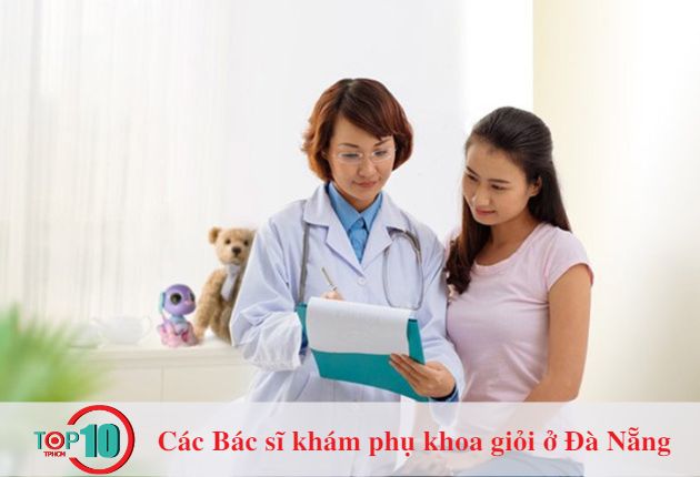 5 Bác sĩ phụ sản giỏi ở Đà Nẵng được nhiều chị em biết đến
