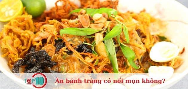 ăn bánh tráng trộn có nổi mụn