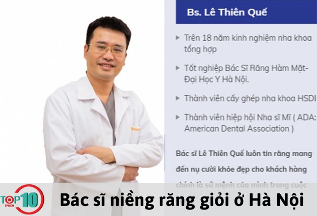 Bác sĩ Lã Thiên Quế có nhiều năm kinh nghiệm và đạt được nhiều chứng chỉ về lĩnh vực niềng răng