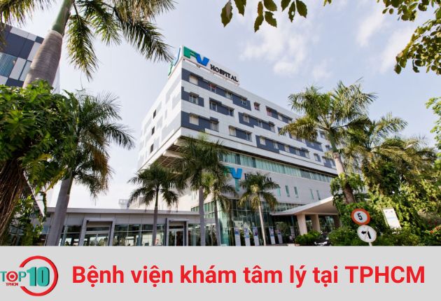 Nếu bạn đang tìm bệnh viện khám tâm lý ở TPHCM thì có thể lựa chọn Bệnh viện FV