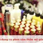 Bộ dụng cụ phun xăm thẩm mỹ gồm những gì? Giá bao nhiêu?
