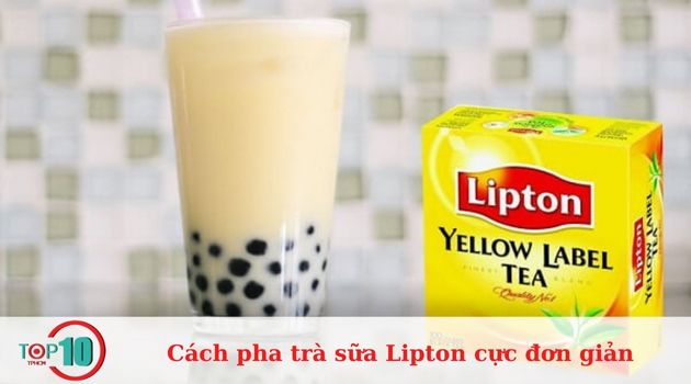 Hướng dẫn cách pha trà sữa Lipton thơm ngon cực đơn giản