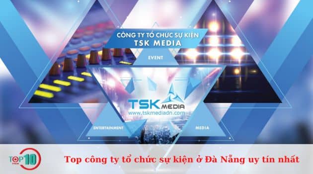 Công ty tổ chức sự kiện và quảng cáo truyền thông TSK-MEDIA