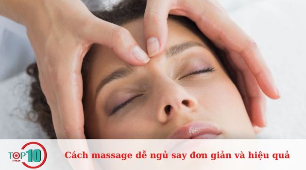 Các cách massage dễ ngủ say đơn giản và hiệu quả ngay tại nhà