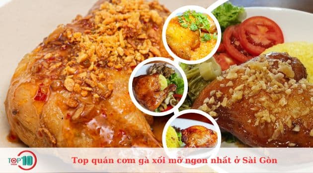 Top Quán cơm gà xối mỡ ngon nhất tại Sài Gòn