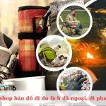Top shop bán đồ đi du lịch dã ngoại, đi phượt tốt nhất TPHCM