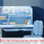 Các địa chỉ bán bàn học cho bé ở TPHCM