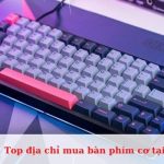 Top địa chỉ mua bàn phím cơ chất lượng, giá tốt tại TPHCM