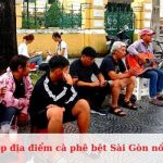 Top địa điểm cà phê bệt Sài Gòn nổi tiếng nhất