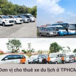 Đơn vị cho thuê xe du lịch uy tín ở TPHCM