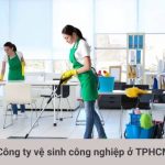 Các công ty vệ sinh công nghiệp TPHCM