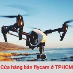 Top cửa hàng bán Flycam ở TPHCM chất lượng