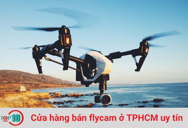 Top cửa hàng bán Flycam ở TPHCM chất lượng