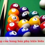 Các cửa hàng bán phụ kiện bida ở Sài Gòn