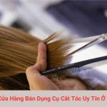 Các địa chỉ bán dụng cụ làm tóc tại Sài Gòn
