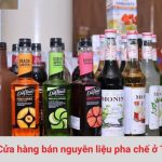 Cửa hàng bán nguyên liệu pha chế chất lượng ở TPHCM