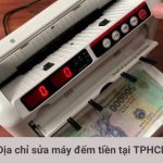Các địa chỉ sửa máy đếm tiền tại TPHCM