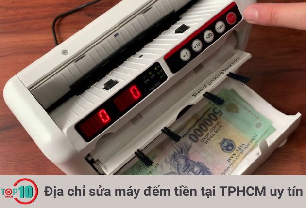 Các địa chỉ sửa máy đếm tiền tại TPHCM