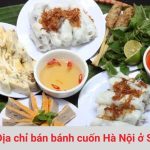 Địa chỉ bán bánh cuốn Hà Nội tại Sài Gòn ngon