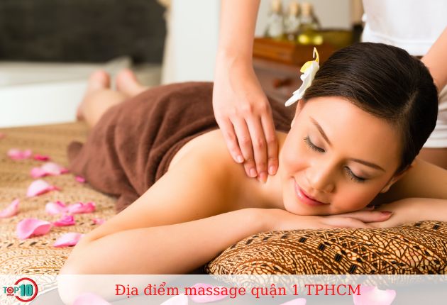 Top 11 địa điểm massage quận 1 TPHCM khiến bạn thích thú