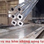 Top 8 địa chỉ mạ kẽm nhúng nóng uy tín, chuyên nghiệp tại TPHCM