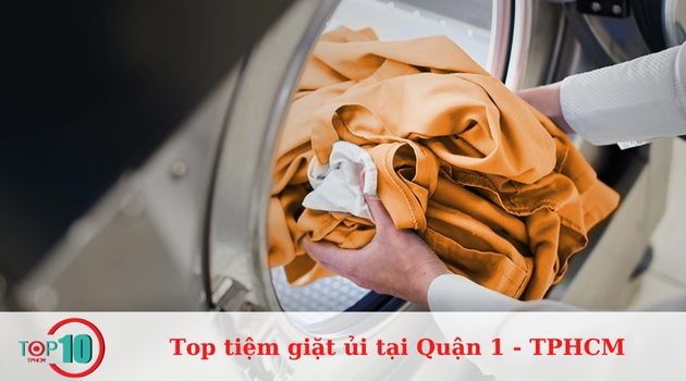 Top 7 tiệm giặt ủi tại Quận 1 uy tín, giá rẻ, nhanh chóng