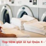 Top tiệm giặt ủi tại Quận 4 uy tín, giá rẻ, nhanh chóng