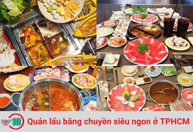 Top 5 Địa Điểm Bán Lẩu Băng Chuyền Ở TPHCM Ngon Nhất