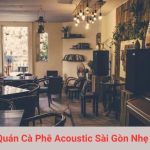 Quán Cà Phê Acoustic Sài Gòn Nhẹ Nhàng