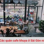 Các quán cà phê khuya ở Sài Gòn hot nhất